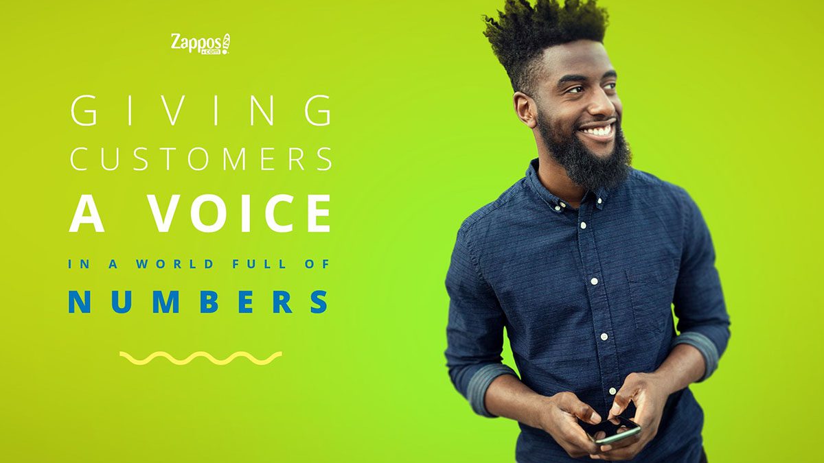 Zappos CTA slide - "Giving customers a voice in a world full of numbers."